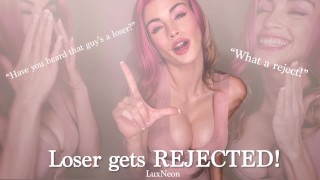 LOSER Gets REJECTED!
